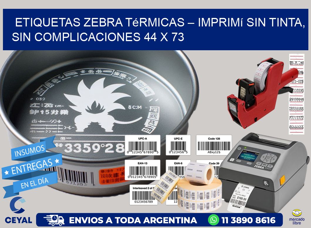 Etiquetas Zebra Térmicas – Imprimí sin Tinta, Sin Complicaciones 44 x 73