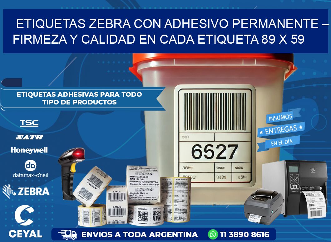 Etiquetas Zebra con Adhesivo Permanente – Firmeza y Calidad en Cada Etiqueta 89 x 59