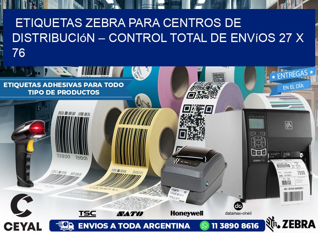 Etiquetas Zebra para Centros de Distribución – Control Total de Envíos 27 x 76