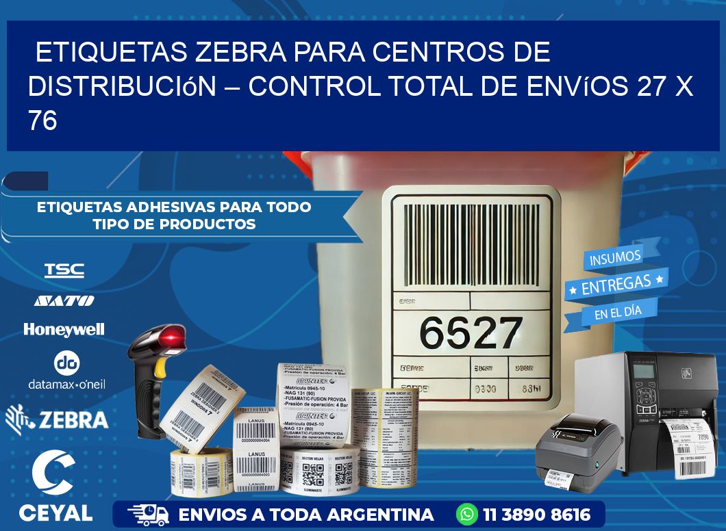 Etiquetas Zebra para Centros de Distribución – Control Total de Envíos 27 x 76