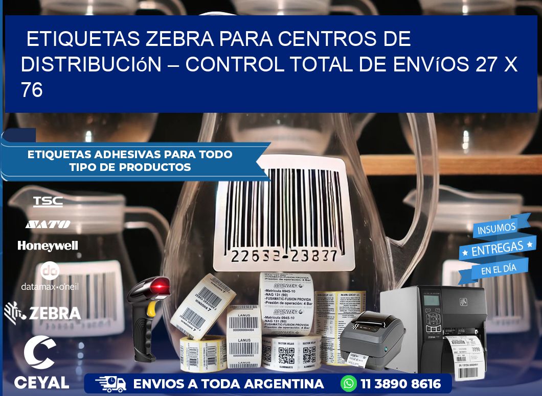 Etiquetas Zebra para Centros de Distribución – Control Total de Envíos 27 x 76