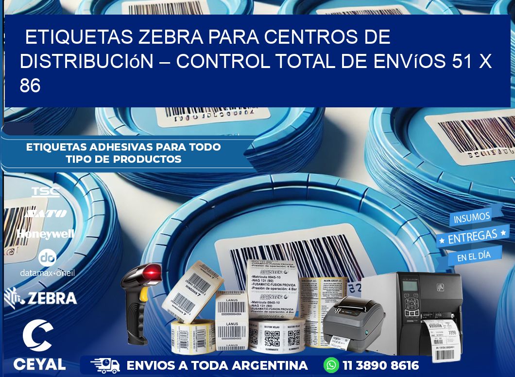 Etiquetas Zebra para Centros de Distribución – Control Total de Envíos 51 x 86