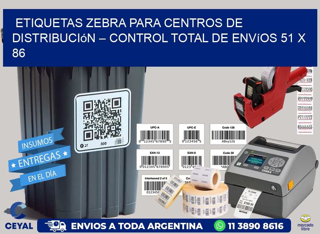 Etiquetas Zebra para Centros de Distribución – Control Total de Envíos 51 x 86