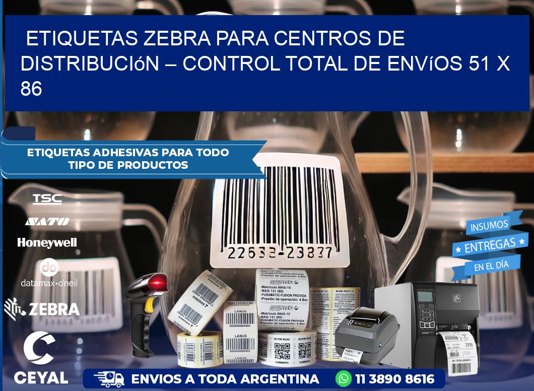 Etiquetas Zebra para Centros de Distribución – Control Total de Envíos 51 x 86