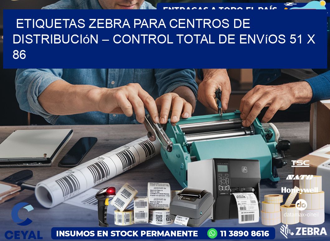 Etiquetas Zebra para Centros de Distribución – Control Total de Envíos 51 x 86