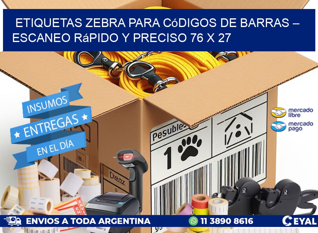 Etiquetas Zebra para Códigos de Barras – Escaneo Rápido y Preciso 76 x 27