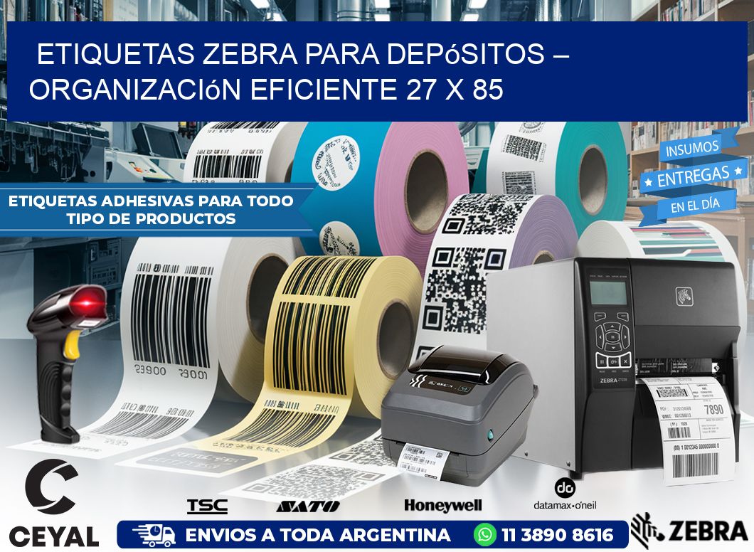 Etiquetas Zebra para Depósitos – Organización Eficiente 27 x 85