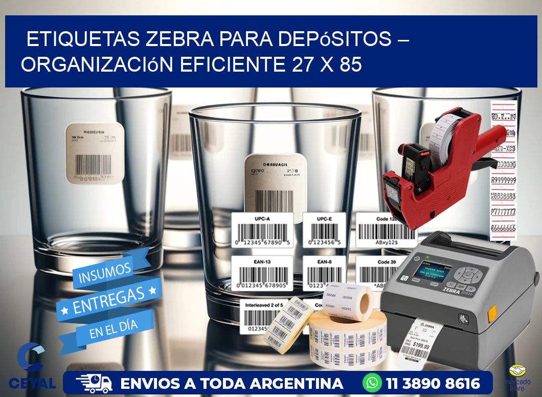 Etiquetas Zebra para Depósitos – Organización Eficiente 27 x 85