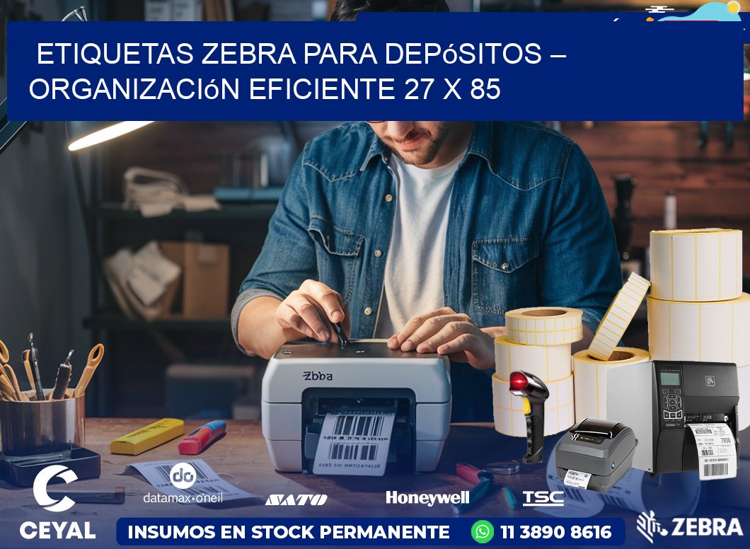 Etiquetas Zebra para Depósitos – Organización Eficiente 27 x 85