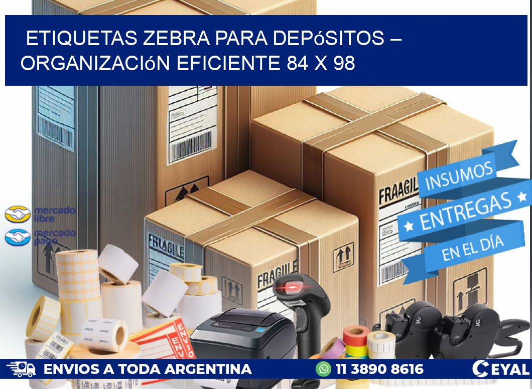 Etiquetas Zebra para Depósitos – Organización Eficiente 84 x 98