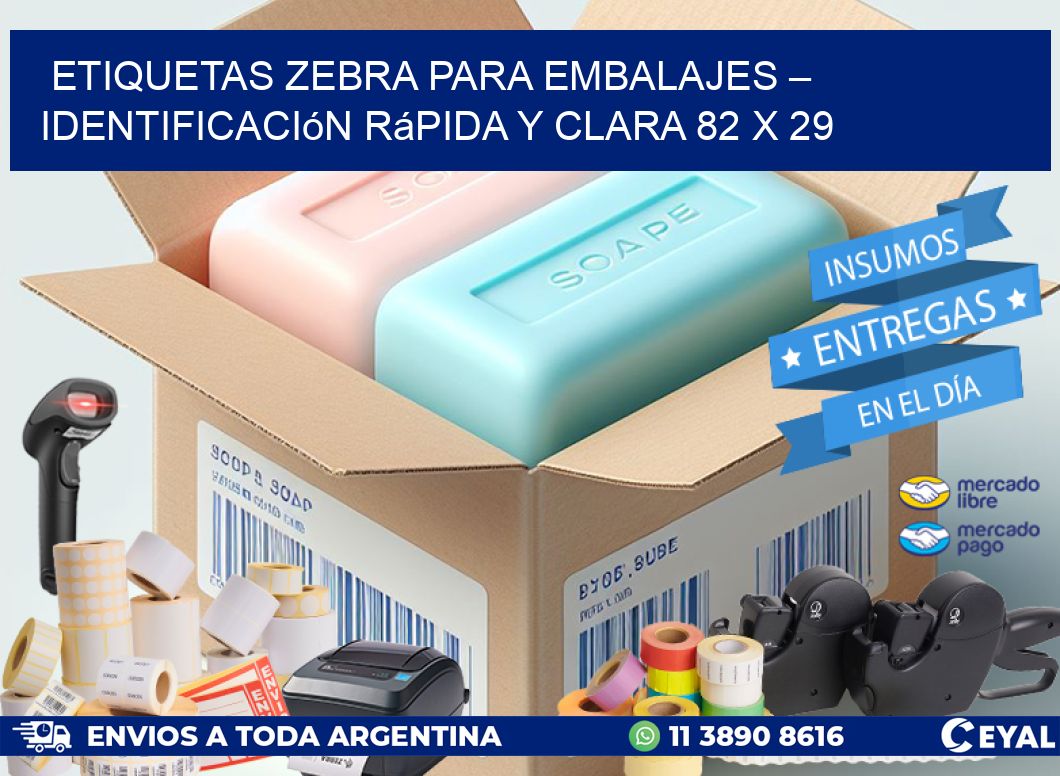 Etiquetas Zebra para Embalajes – Identificación Rápida y Clara 82 x 29