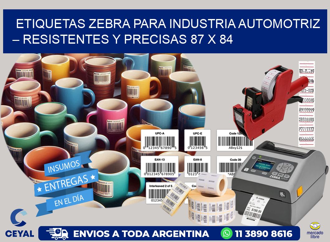 Etiquetas Zebra para Industria Automotriz – Resistentes y Precisas 87 x 84