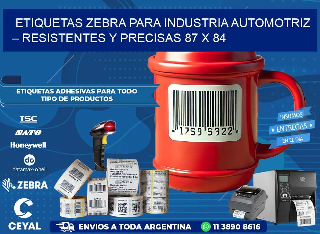 Etiquetas Zebra para Industria Automotriz – Resistentes y Precisas 87 x 84