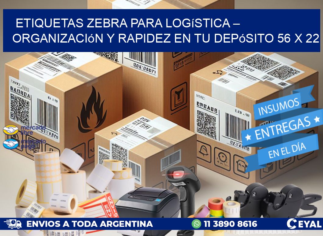 Etiquetas Zebra para Logística – Organización y Rapidez en tu Depósito 56 x 22