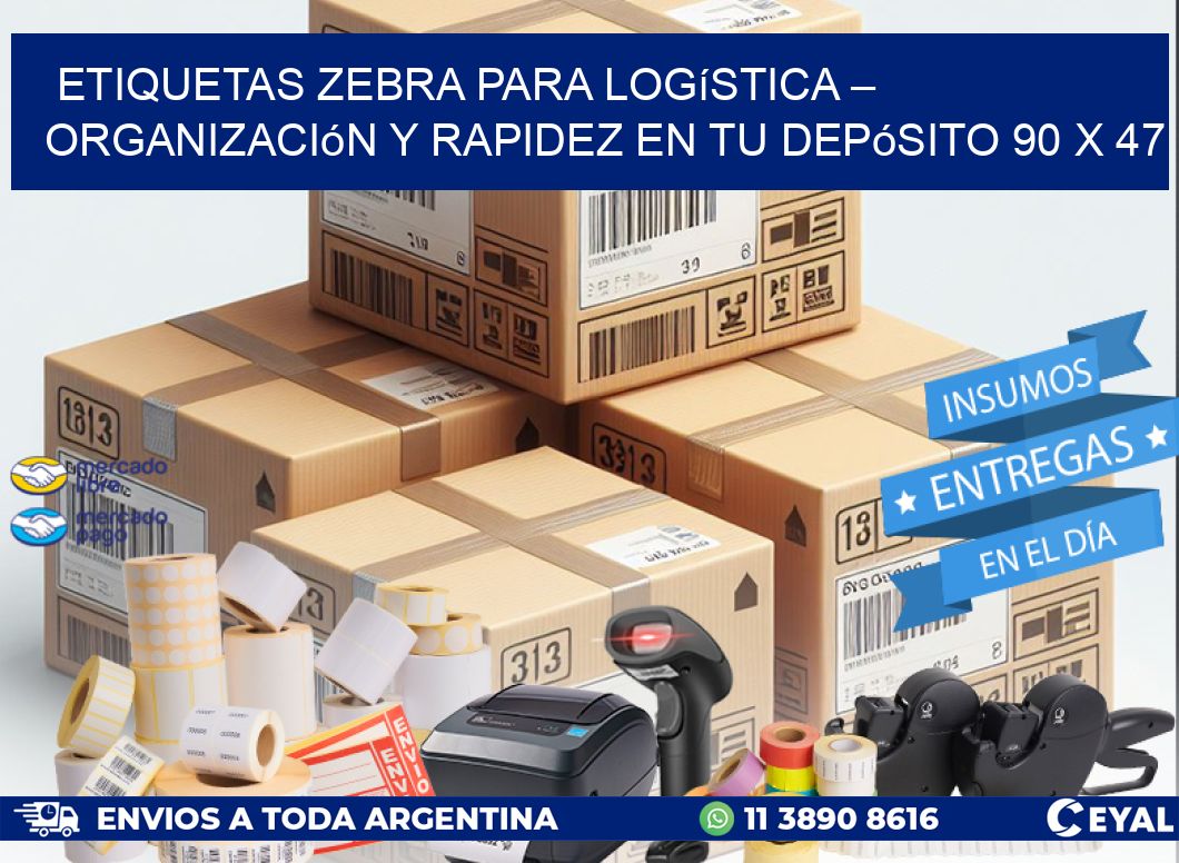 Etiquetas Zebra para Logística – Organización y Rapidez en tu Depósito 90 x 47