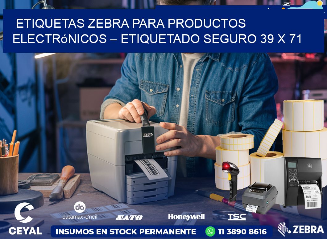 Etiquetas Zebra para Productos Electrónicos – Etiquetado Seguro 39 x 71