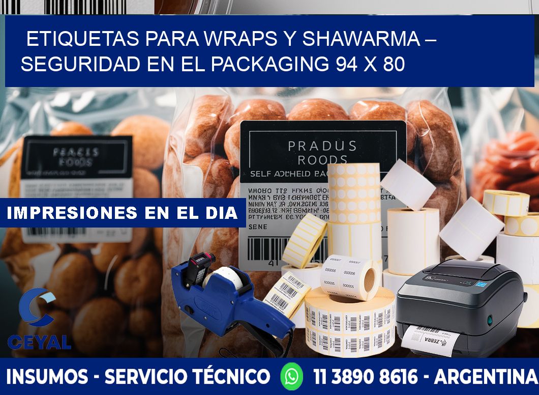 Etiquetas para wraps y shawarma – Seguridad en el packaging 94 x 80