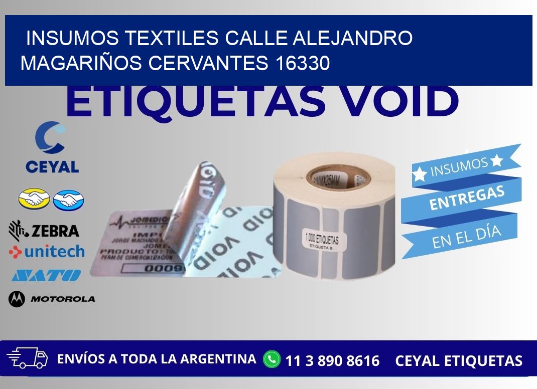 INSUMOS TEXTILES CALLE ALEJANDRO MAGARIÑOS CERVANTES 16330