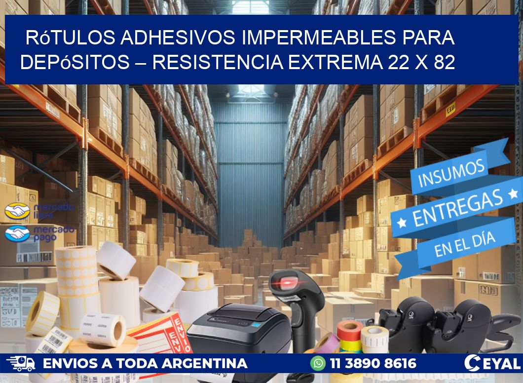 Rótulos Adhesivos Impermeables para Depósitos – Resistencia Extrema 22 x 82