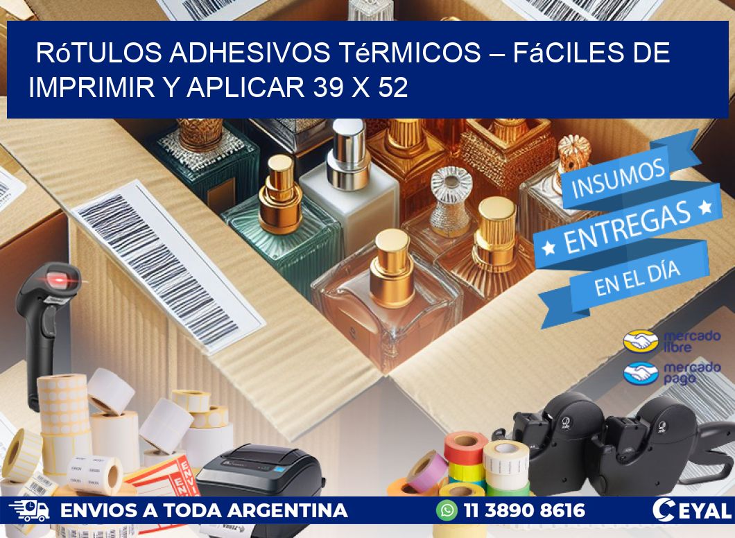 Rótulos Adhesivos Térmicos – Fáciles de Imprimir y Aplicar 39 x 52