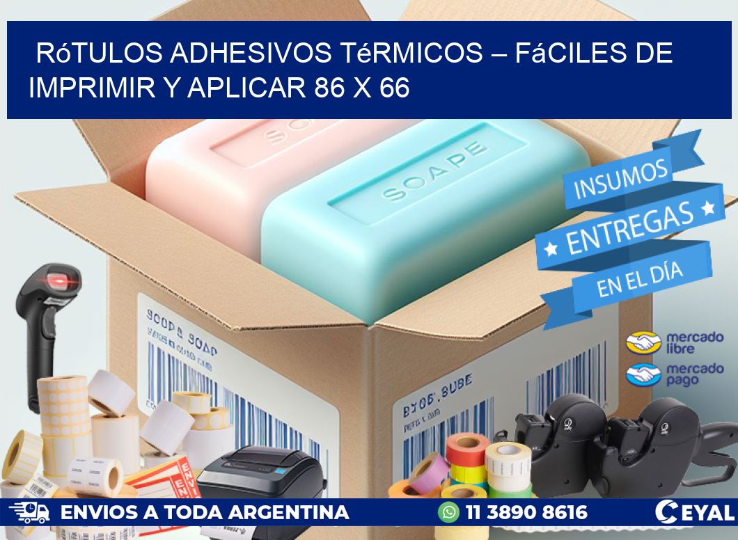 Rótulos Adhesivos Térmicos – Fáciles de Imprimir y Aplicar 86 x 66