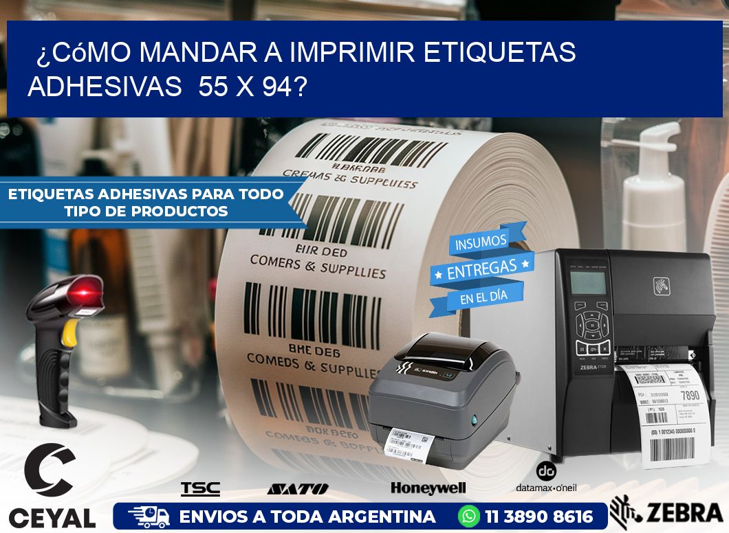 ¿Cómo mandar a imprimir etiquetas adhesivas  55 x 94?