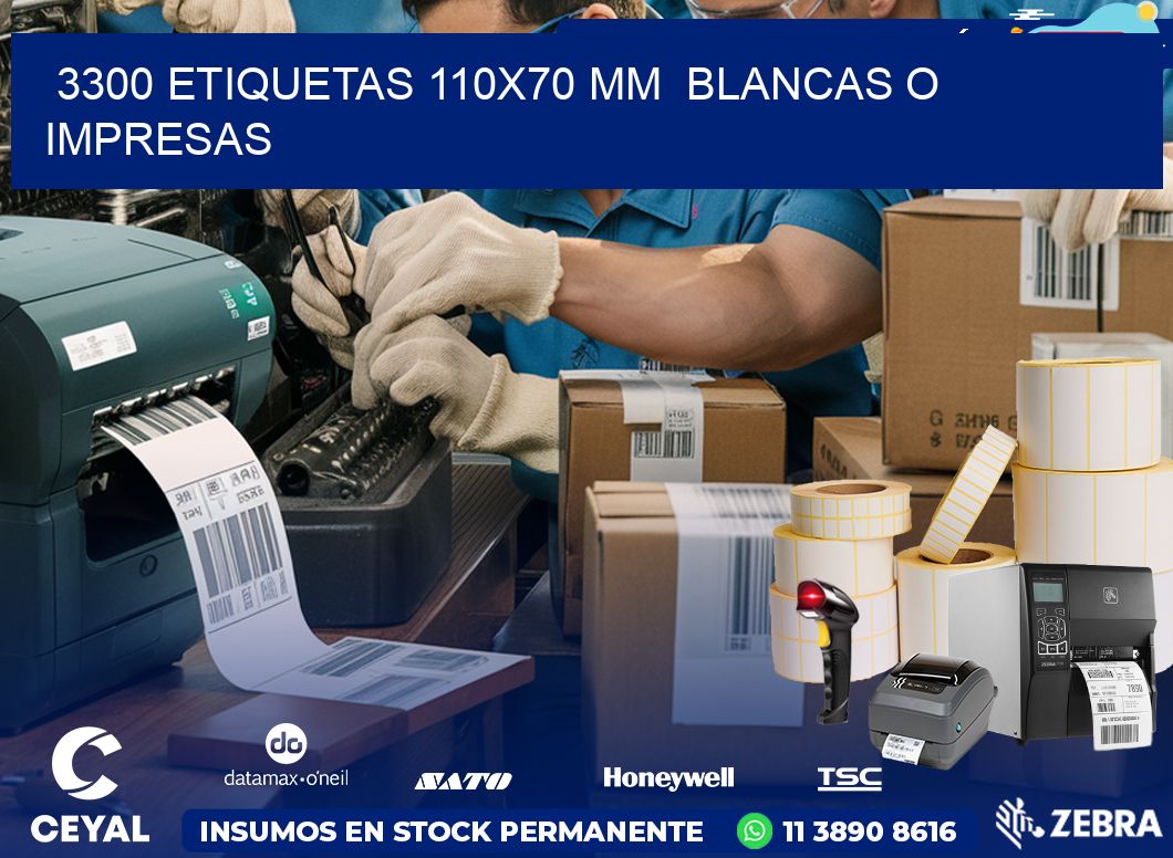 3300 ETIQUETAS 110×70 mm  BLANCAS O IMPRESAS