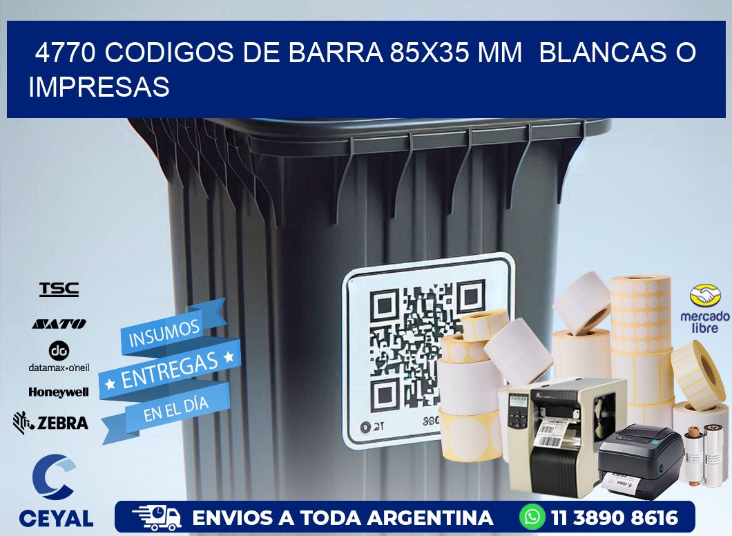 4770 CODIGOS DE BARRA 85x35 mm  BLANCAS O IMPRESAS