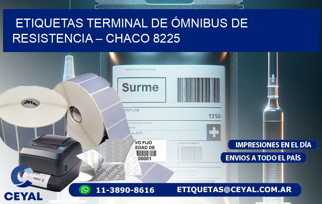 ETIQUETAS TERMINAL DE ÓMNIBUS DE RESISTENCIA – CHACO 8225