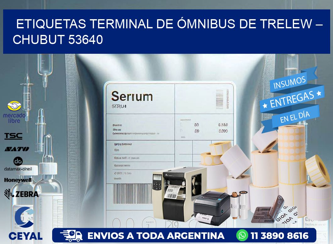 ETIQUETAS TERMINAL DE ÓMNIBUS DE TRELEW – CHUBUT 53640