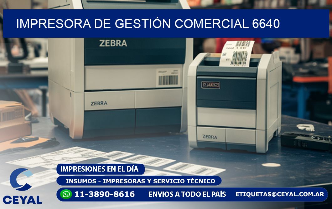 IMPRESORA DE GESTIÓN COMERCIAL 6640