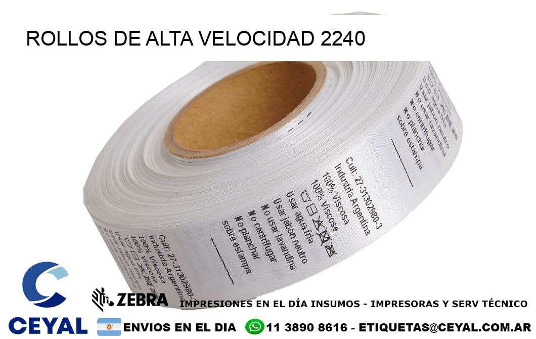 ROLLOS DE ALTA VELOCIDAD 2240