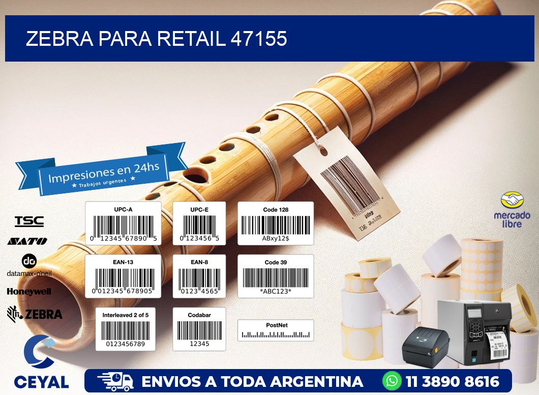 ZEBRA PARA RETAIL 47155