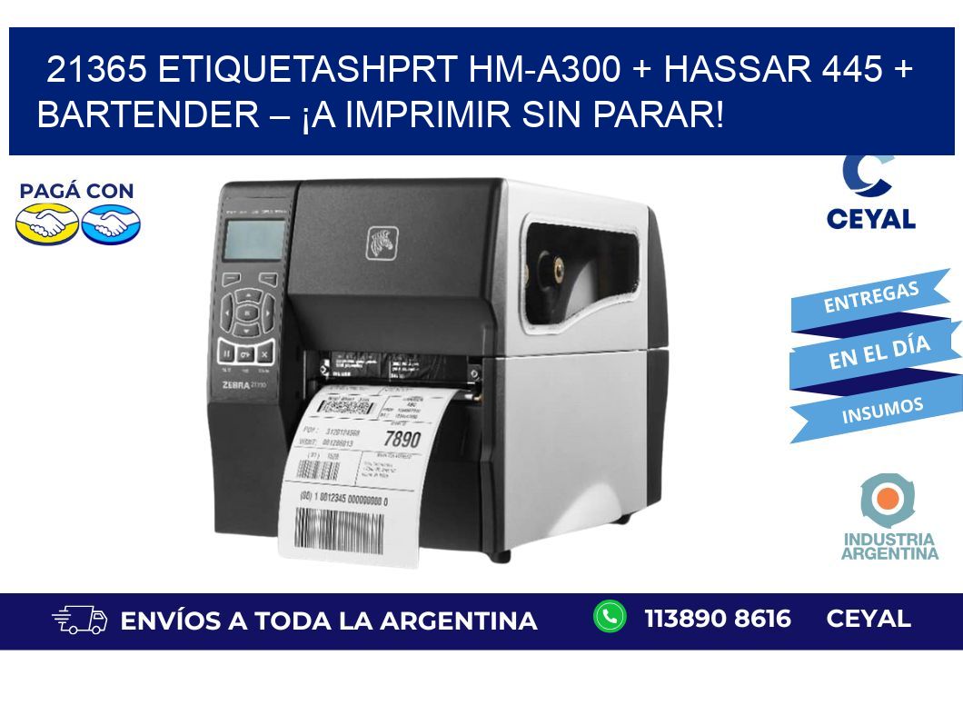 21365 ETIQUETASHPRT HM-A300 + Hassar 445 + BarTender – ¡A imprimir sin parar!