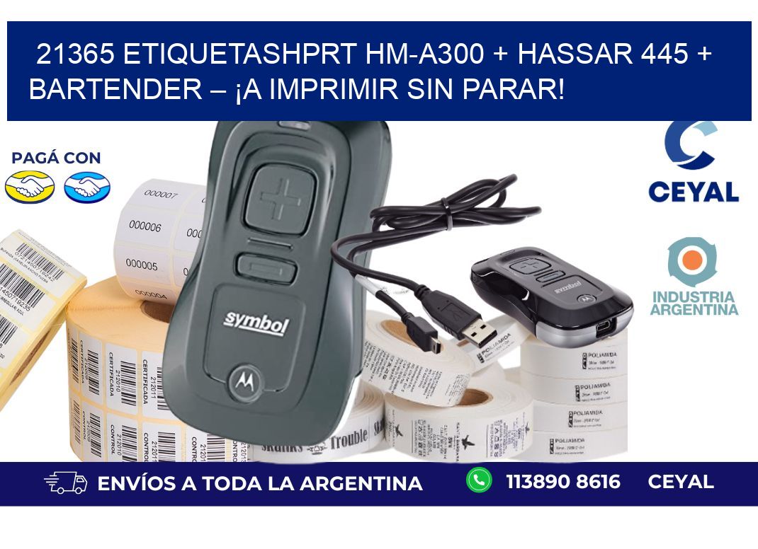 21365 ETIQUETASHPRT HM-A300 + Hassar 445 + BarTender – ¡A imprimir sin parar!