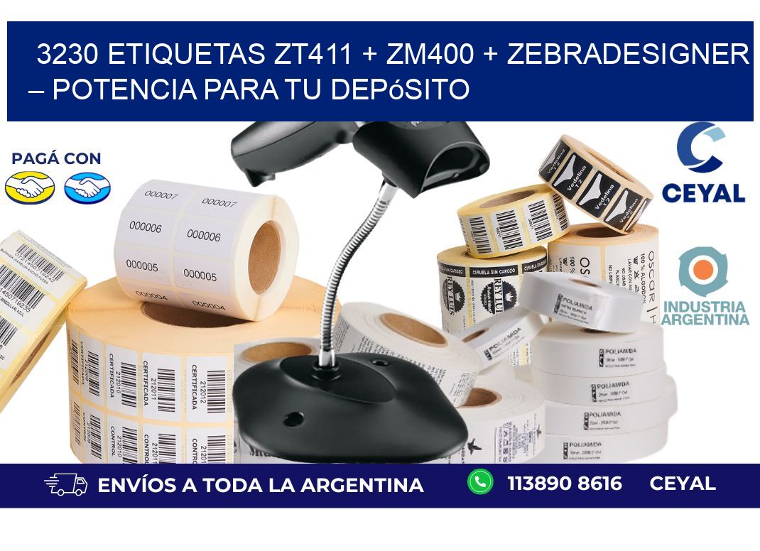 3230 ETIQUETAS ZT411 + ZM400 + ZebraDesigner – Potencia para tu depósito