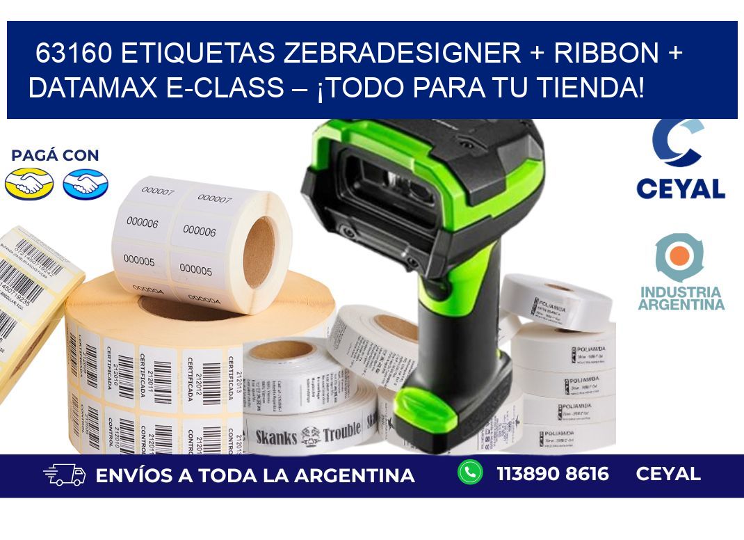 63160 ETIQUETAS ZebraDesigner + Ribbon + Datamax E-Class – ¡Todo para tu tienda!