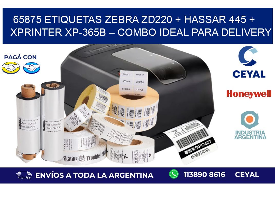 65875 ETIQUETAS Zebra ZD220 + Hassar 445 + Xprinter XP-365B – Combo ideal para delivery