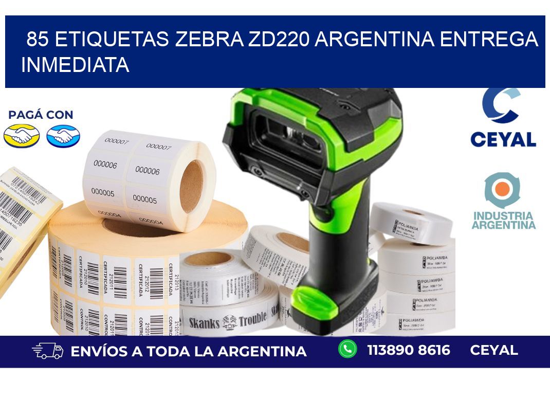 85 etiquetas zebra zd220 ARGENTINA ENTREGA INMEDIATA