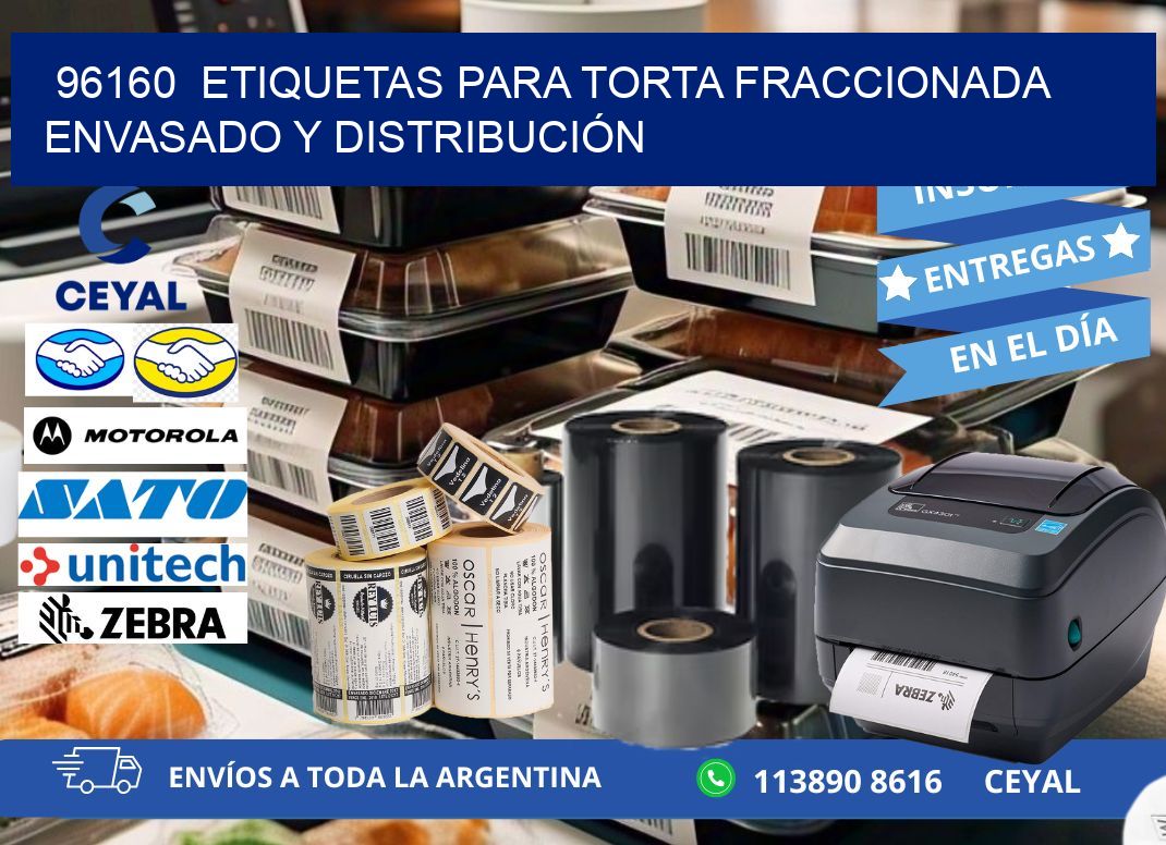 96160  ETIQUETAS PARA TORTA FRACCIONADA ENVASADO Y DISTRIBUCIÓN