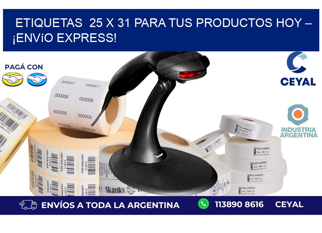 Etiquetas  25 x 31 para tus Productos Hoy – ¡Envío Express!