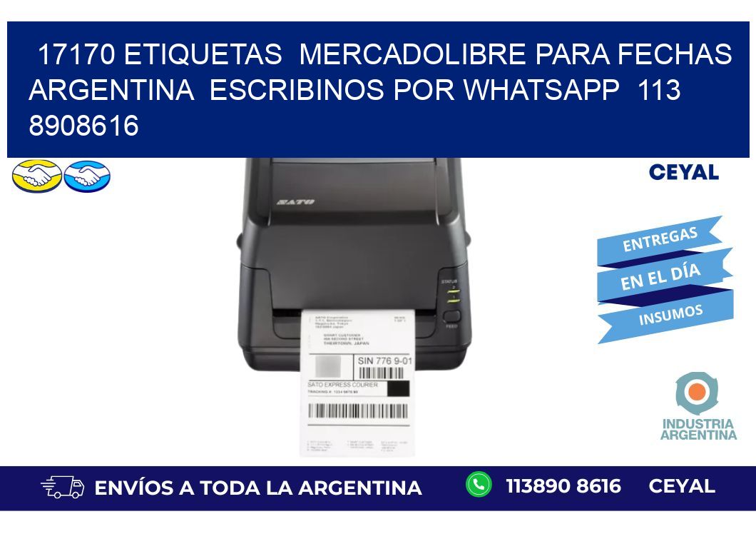 17170 ETIQUETAS  MERCADOLIBRE PARA FECHAS ARGENTINA  ESCRIBINOS POR WHATSAPP  113 8908616