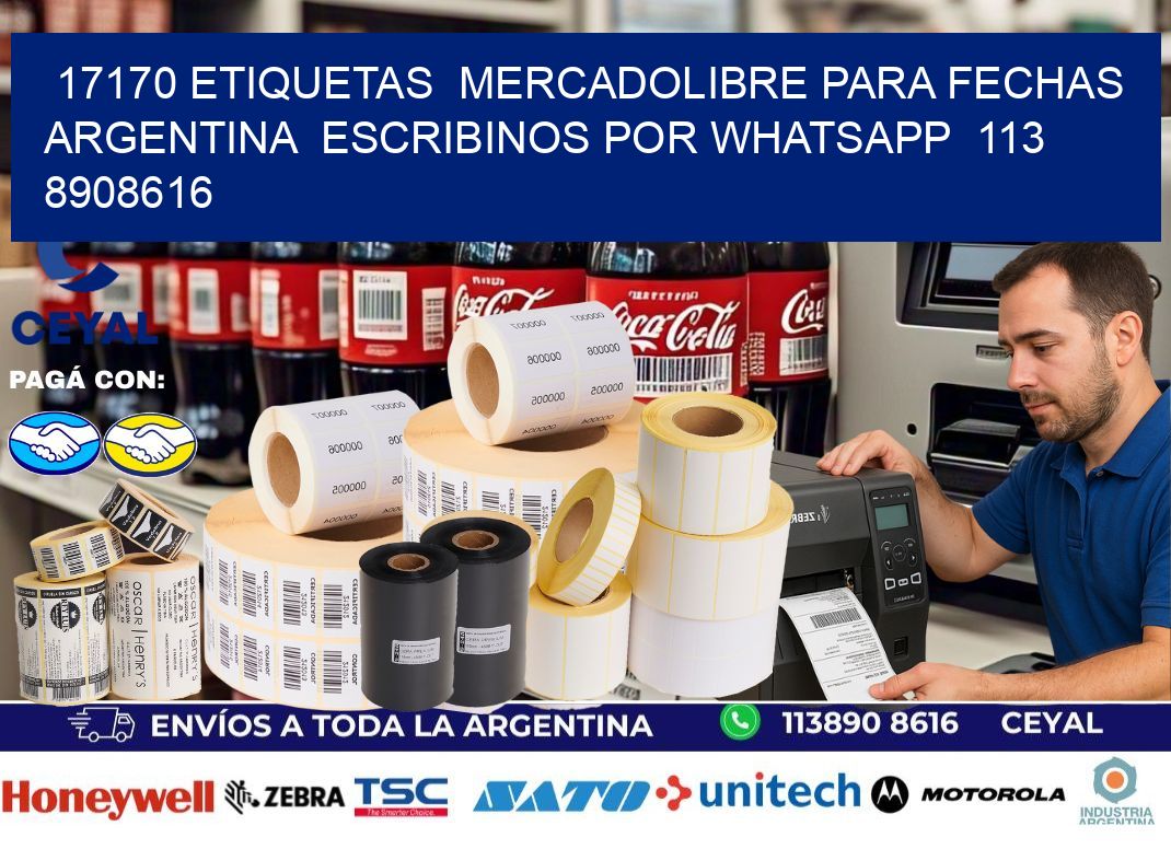17170 ETIQUETAS  MERCADOLIBRE PARA FECHAS ARGENTINA  ESCRIBINOS POR WHATSAPP  113 8908616