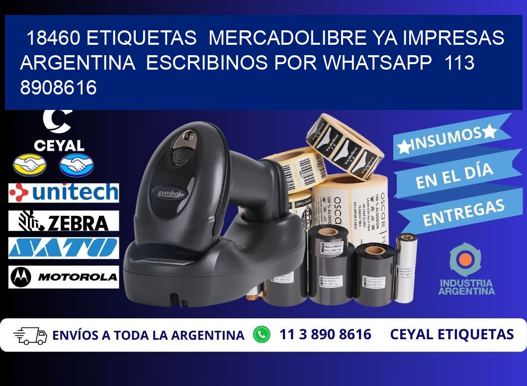 18460 ETIQUETAS  MERCADOLIBRE YA IMPRESAS ARGENTINA  ESCRIBINOS POR WHATSAPP  113 8908616