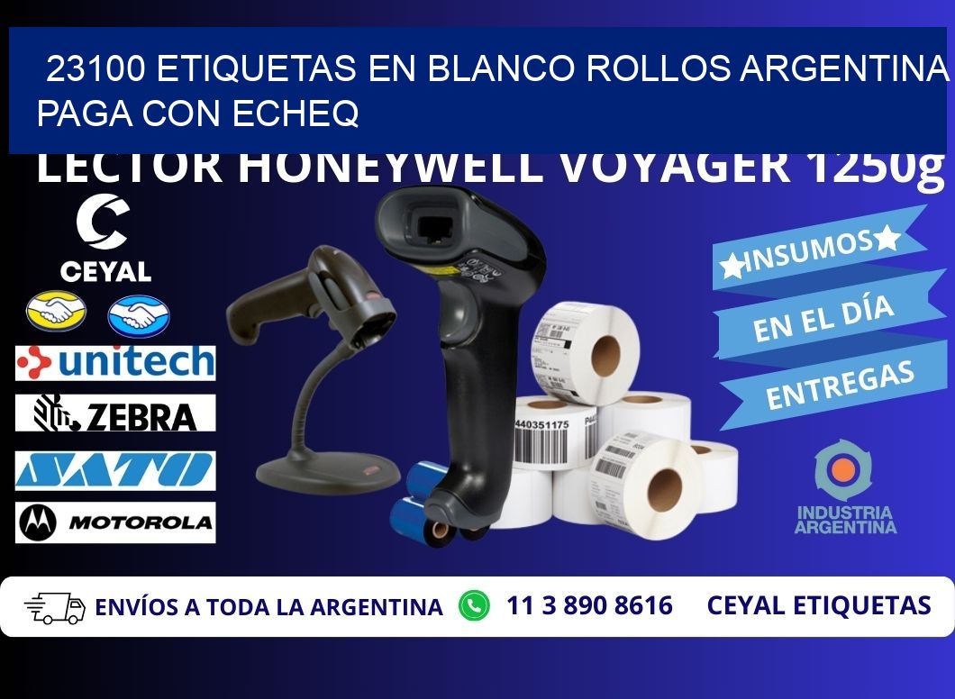 23100 ETIQUETAS EN BLANCO ROLLOS ARGENTINA PAGA CON ECHEQ