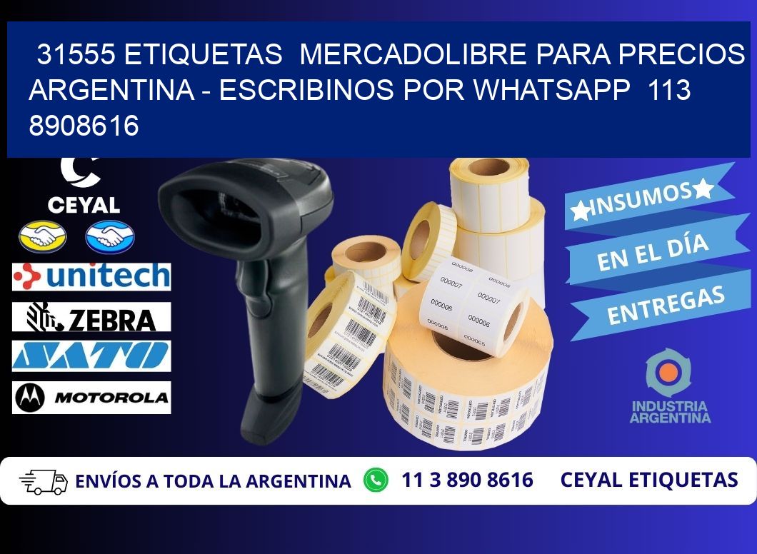 31555 ETIQUETAS  MERCADOLIBRE PARA PRECIOS ARGENTINA - ESCRIBINOS POR WHATSAPP  113 8908616