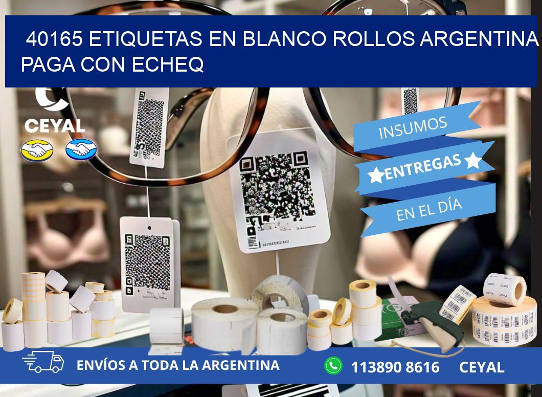 40165 ETIQUETAS EN BLANCO ROLLOS ARGENTINA PAGA CON ECHEQ