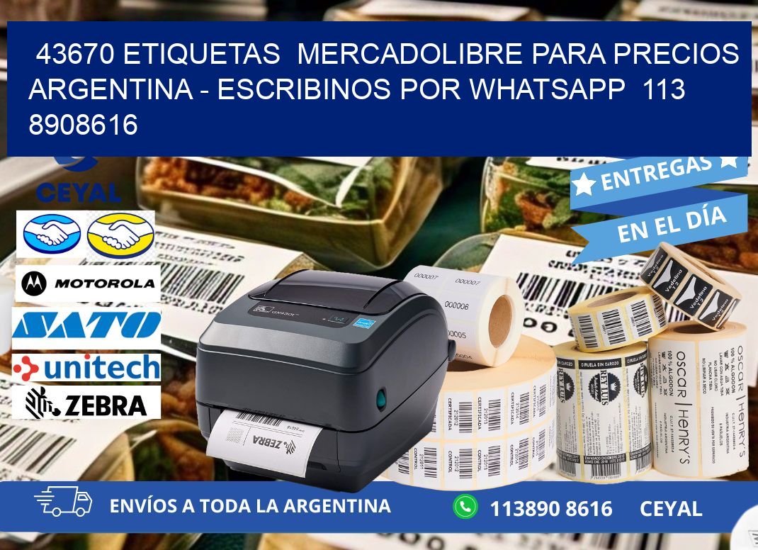 43670 ETIQUETAS  MERCADOLIBRE PARA PRECIOS ARGENTINA - ESCRIBINOS POR WHATSAPP  113 8908616