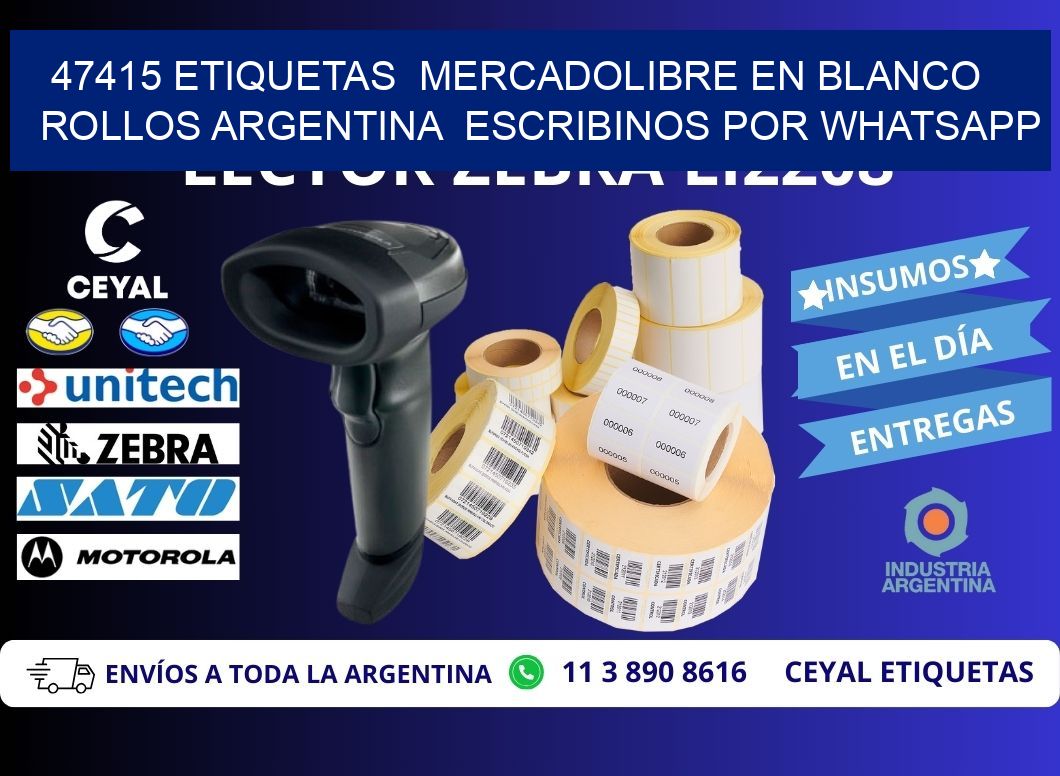 47415 ETIQUETAS  MERCADOLIBRE EN BLANCO ROLLOS ARGENTINA  ESCRIBINOS POR WHATSAPP