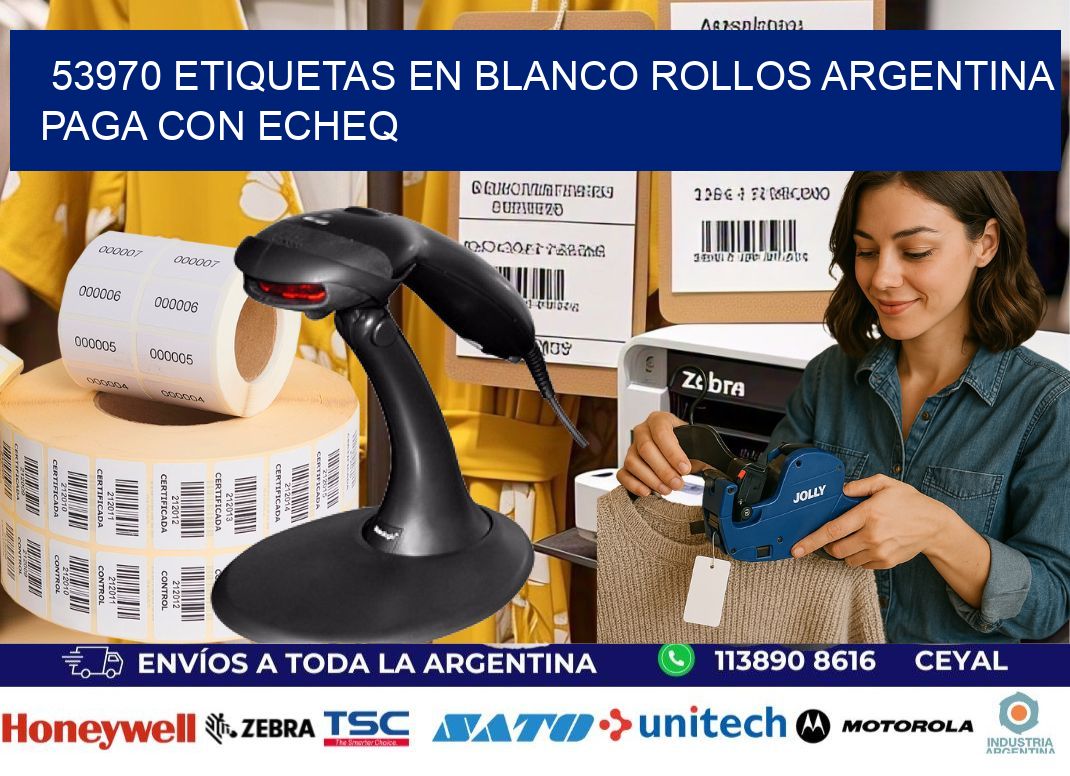 53970 ETIQUETAS EN BLANCO ROLLOS ARGENTINA PAGA CON ECHEQ